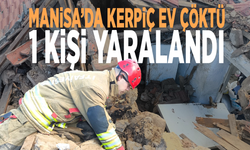 Manisa’da kerpiç ev çöktü: 1 kişi yaralandı