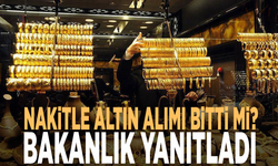 Nakitle altın alımı bitti mi? Bakanlık yanıtladı