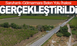 Saruhanlı–Gölmarmara Belen Yolu İhalesi Gerçekleştirildi