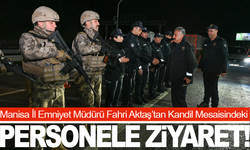 Manisa İl Emniyet Müdürü Fahri Aktaş Kandil Mesaisindeki Personele Ziyaret