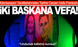 Manisaspor Tribünlerinden Vefa: Ferdi Zeyrek ve Gülşah Durbay Unutulmadı