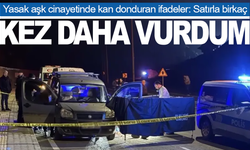 Yasak aşk cinayetinde kan donduran ifadeler