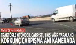 Manisa'da yeşil ışıkta kaza! Traktörle otomobil çarpıştı, 1 kişi ağır yaralandı... Korkunç çarpışma anı kamerada