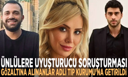 Ünlülere uyuşturucu soruşturması: Gözaltına alınanlar Adli Tıp Kurumu'na getirildi