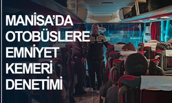 Manisa’da Otobüslere Emniyet Kemeri Denetimi