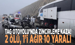 TAG Otoyolu’nda zincirleme kaza: 2 ölü, 1’i ağır 10 yaralı