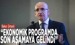Bakan Şimşek: Ekonomik programda son aşamaya gelindi