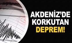 Akdeniz'de 5 büyüklüğünde deprem meydana geldi