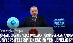 Cumhurbaşkanı Erdoğan: Küresel ölçekte yıldızı parlayan Türkiye gerçeği varken, üniversitelerimiz kendini yenilemelidir