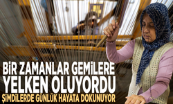 Bir zamanlar gemilere yelken oluyordu şimdilerde günlük hayata dokunuyor