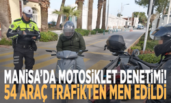 Manisa’da motosiklet denetimi! 54 araç trafikten men edildi