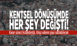Kentsel dönüşümde her şey değişti! Karar süreci hızlandırıldı, itiraz edenin payı satılabilecek