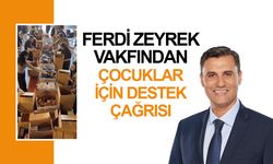Ferdi Zeyrek Vakfı’ndan Ramazan hediyesi: Umut Ol Bayram Olsun