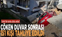 İzmir’de korku dolu anlar! Çöken duvar sonrası 151 kişi tahliye edildi