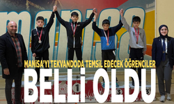 Manisa’yı tekvandoda temsil edecek öğrenciler belli oldu