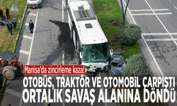 Manisa’da zincirleme kaza! Otobüs, traktör ve otomobil çarpıştı, ortalık savaş alanına döndü