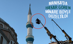 Manisa'da minaresi hasar gören caminin minaresi vinçle düzeltildi