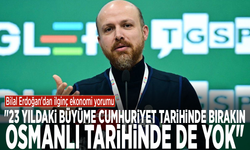 Bilal Erdoğan'dan ilginç ekonomi yorumu: "23 yıldaki büyüme Cumhuriyet tarihinde bırakın Osmanlı tarihinde de yok"