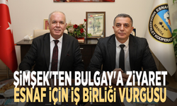 Şimşek'ten Bulgay'a ziyaret... Esnaf için iş birliği vurgusu