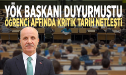 YÖK Başkanı duyurmuştu... Öğrenci affında kritik tarih netleşti