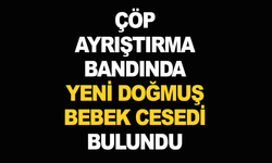 Çöp ayrıştırma bandında yeni doğmuş bebek cesedi bulundu