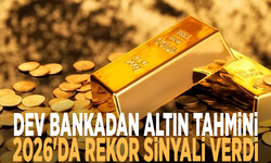 Dev bankadan altın tahmini... 2026'da rekor sinyali verdi