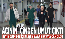 Acının içinden umut çıktı... Beyin ölümü gerçekleşen baba 5 hayata can oldu