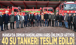 Manisa’da orman yangınlarına karşı önlemler artıyor... 40 su tankeri teslim edildi