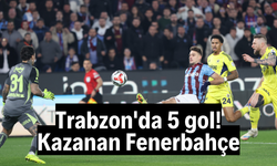 Trabzon'da 5 gol, derbide kazanan Fenerbahçe