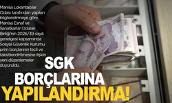 Manisa'da SGK Borçlarına Yapılandırma Kolaylığı