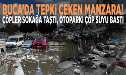Buca’da tepki çeken manzara! Çöpler sokağa taştı, otoparkı çöp suyu bastı