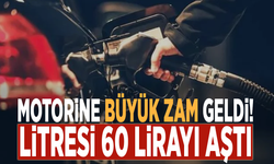 Motorine büyük zam geldi! Litresi 60 lirayı aştı