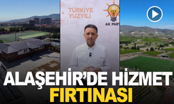 Alaşehir’in çehresi değişti: 20 yılda 20 milyar TL