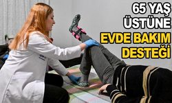 Manisa’da 65 Yaş Üstüne Evde Bakım Desteği