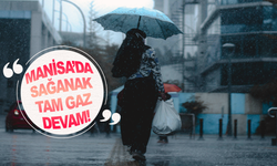 Manisa’da yağış uyarısı: Hafta boyunca yağmur bekleniyor