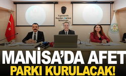 Başkan Dutlulu açıkladı: Manisa’da afet parkı kurulacak