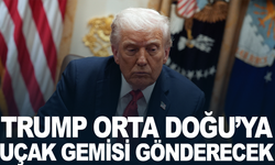 Trump Ortadoğu'ya uçak gemisi gönderecek