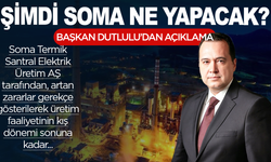 Soma'da işler karıştı: Başkan Dutlulu'dan Soma Termik Santrali Açıklaması!