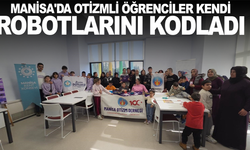 Manisa'da otizmli öğrenciler kendi robotlarını kodladı