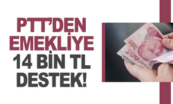 PTT'den emeklilere 14 bin liraya kadar geri ödemesiz nakit destek