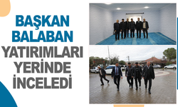 Semih Balaban mahalleye yapılan yatırımları yerinde inceledi