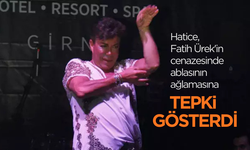 Hatice, Fatih Ürek'in cenazesinde ablasının ağlamasına ateş püskürdü