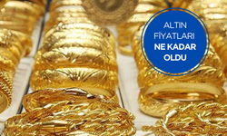 Altın fiyatları ne kadar oldu? İşte detaylar...
