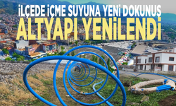 İlçede içme suyuna yeni dokunuş: Altyapı yenilendi