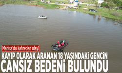 Manisa'da kahreden olay! Kayıp olarak aranan 18 yaşındaki gencin cansız bedeni bulundu