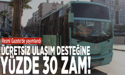 Ücretsiz ulaşım desteğine yüzde 30 zam