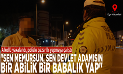 Alkollü yakalandı, polisle pazarlık yapmaya çalıştı: "Sen memursun, sen devlet adamısın, bir abilik bir babalık yap"