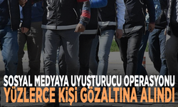 Sosyal medyaya uyuşturucu operasyonu: Yüzlerce kişi gözaltına alındı