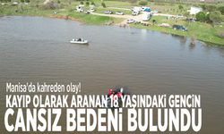 Manisa'da kahreden olay! Kayıp olarak aranan 18 yaşındaki gencin cansız bedeni bulundu