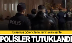 İzmir’de Erasmus öğrencilerini rehin alan sahte polisler tutuklandı